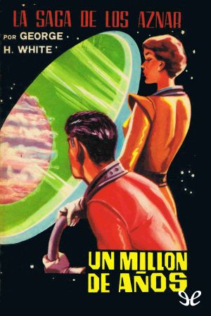 [La Saga de los Aznar 45] • Un Millón De Años